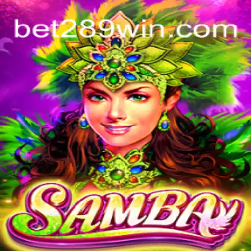 Samba: A Vibrant Game Experience on 289win