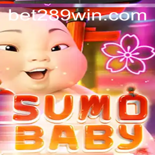 Exploring SumoBaby: A New Gaming Sensation with 289win